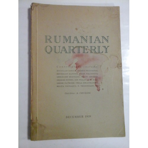 THE RUMANIAN QUARTERLY - NICOLAE IORGA, IRENE PROCOPIU, BEVERLEY BAXTER, PROF. VALCOVICI, GHEORGHE BRATIANU, TUDOR ARGHEZI, GEORGE FOTINO, ION PILLAT, D. H. HALL, ETC - 1939 THE RUMANIAN QUARTERLY - NICOLAE IORGA, IRENE PROCOPIU, BEVERLEY BAXTER, PROF. VALCOVICI, GHEORGHE BRATIANU, TUDOR ARGHEZI, GEORGE FOTINO, ION PILLAT, D. H. HALL, ETC - 1939
